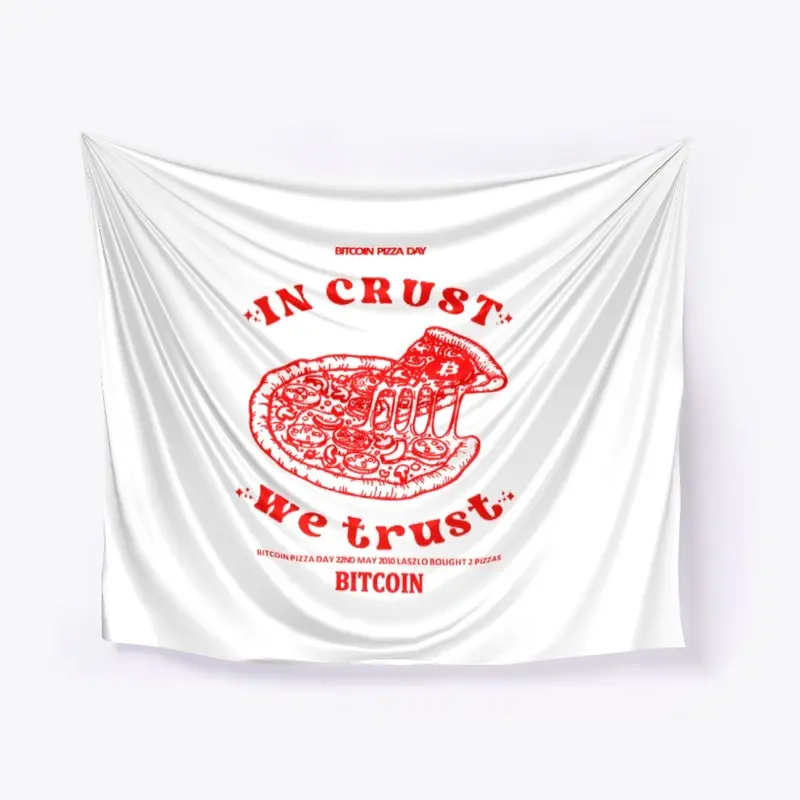 Bitcoin Pizza Day Crust we Trust